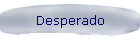 Desperado